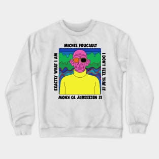 Michel Foucault - Retro Quote Design Crewneck Sweatshirt